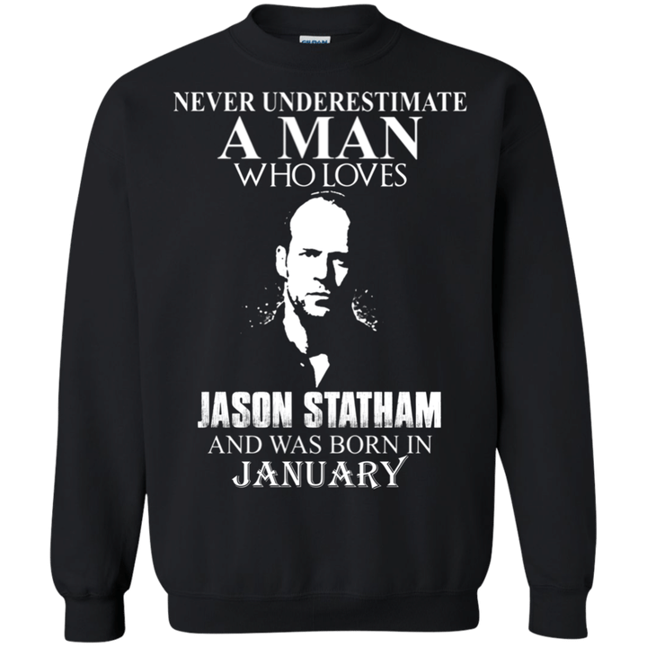 Never underestimate A Man who loves Jason Statham and was born in Janu