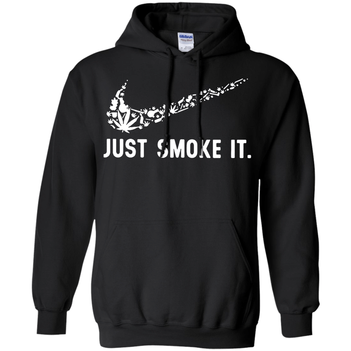 Just smoke it not just do it G185 Gildan Pullover Hoodie 8 oz