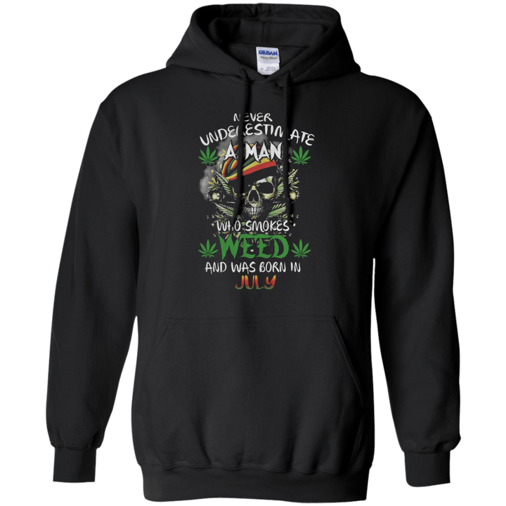 Never underestimate a man who smokes Weed and was born in July Hoodie