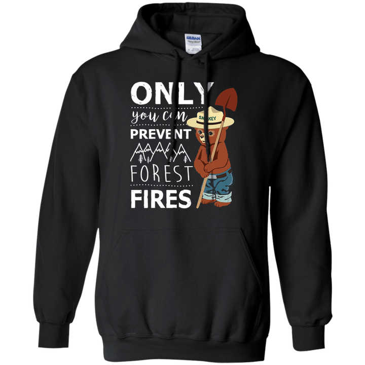 Only you can prevent forest fires Hoodie
