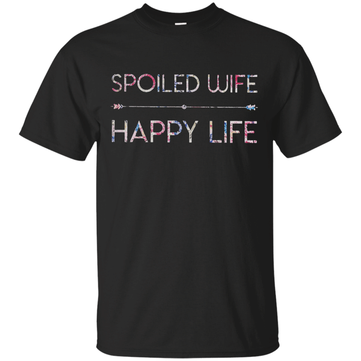 Spoiled Wife Happy Life Shirt T shirt