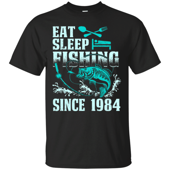 Eat Sleep Fishing Since 1984 T-shirt 33 Years Old Gift