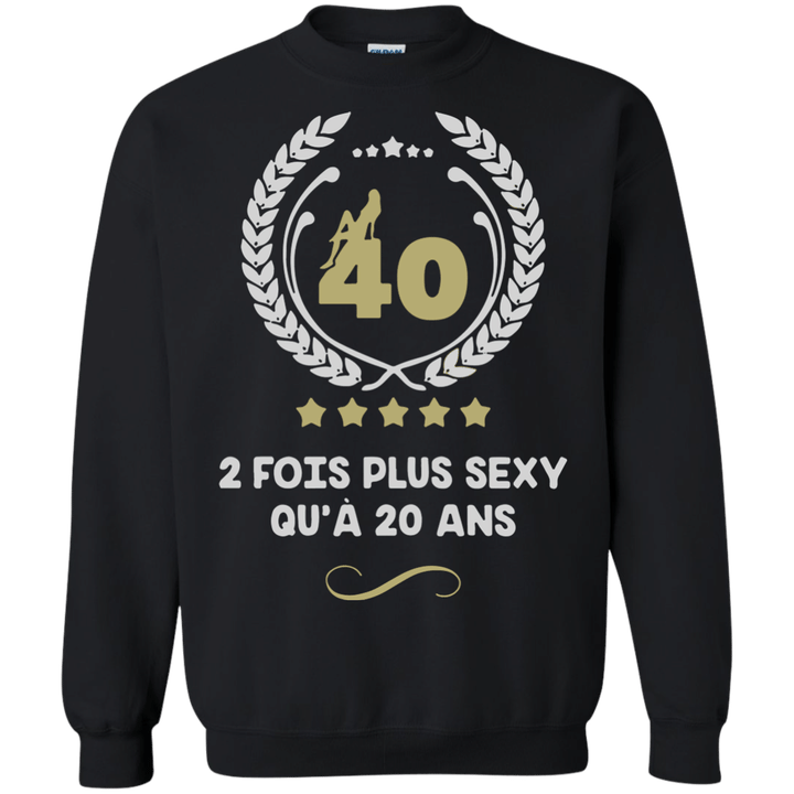40 2 Fois Plus Sexy G180 Gildan Crewneck Pullover Sweatshirt 8 oz