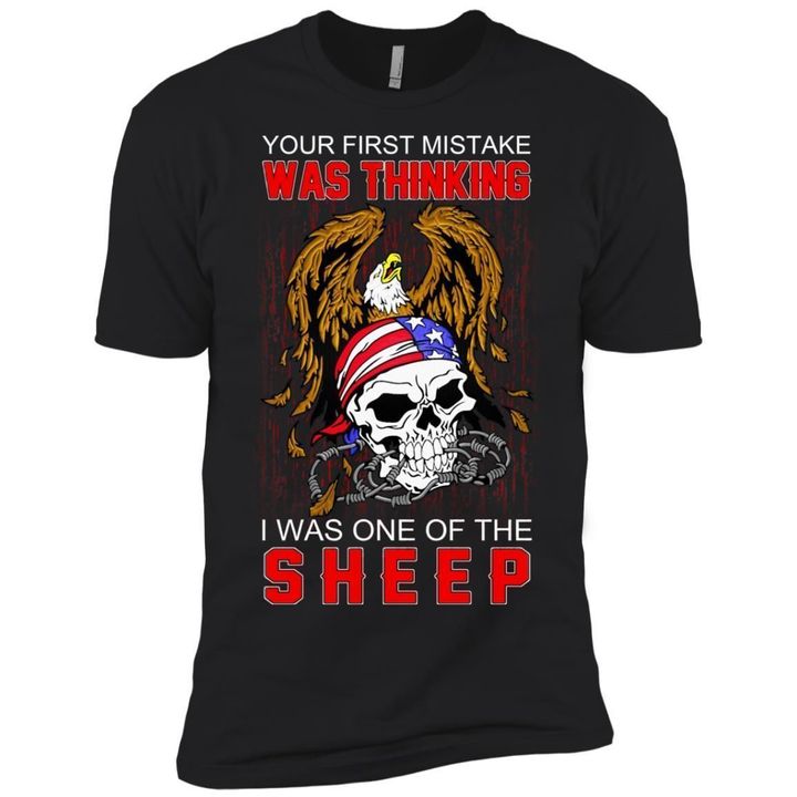 Your First Mistake Was Thinking I Was One Of The Sheep Premium T-Shirt