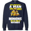 Never underestimate A man who loves Minions and was born in November G