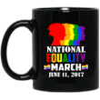 2017 national equality pride march june 11th 2017 lgbt pride gifts mug