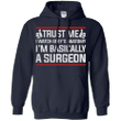 Trust Me I Watch Greys Anatomy Im Basically A Surgeon G185 Gildan Pu