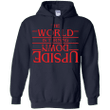 The WORLD is turning UPSIDE DOWN Stranger Thing Hoodie