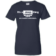 Its A Jeep Thing You Wouldt Understand Jeep Wrangle Ladies shirt