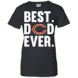 Best Dad Ever Chicago Bears shirt Father Day Ladies shirt