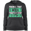 84 Friends That Sweat Together Stay Together Workout Shirt Hooded Swea
