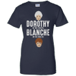 Dorrothy in the streets blanche in the sheets Ladies shirt
