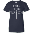 For the watch - I Like Watches Game of Thrones Ladies shirt
