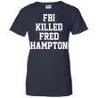 FBI killed Fred Hampton Ladies shirt
