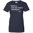 Repeal and Go F ck Yourself Ladies shirt