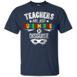 Super Teacher - Teachers Are Superheroes In Disguise T shirt