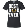 Best Dad Ever Boston Bruins shirt Father Day Ladies shirt