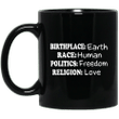 Birthplace earth race human politics freedom religion love mug
