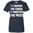 The thicker the things the sweeter the prize Ladies shirt