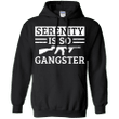 Serenity is so Gangster G185 Gildan Pullover Hoodie 8 oz