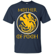 Mother of Pooh - Game of Thrones T shirt