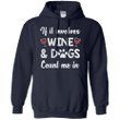 If It Involves Wine Dogs Count Me In G185 Gildan Pullover Hoodie 8 o
