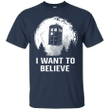 I want to believe - Doctor Who T shirt