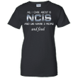 All I care about is NCIS and maybe 3 people and food Ladies shirt