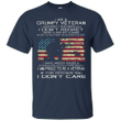 I am a grumpy veteran I served I sacrificed I dont regret T shirt