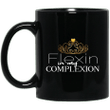 Flexin in my complexion mug