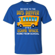 Be Nice To The Bus Driver Funny School Bus Driver T-shirt Ultra Cotton