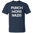 Punch more nazis T shirt