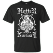 Hotter than a church in Norway T shirt