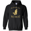 In Tequila We Trust T-Shirt - Funny Praying Hands Drink Hoodie