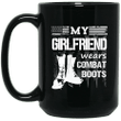 My girlfriend wears combat boots - military veteran mug