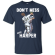 Bryce Harper and Hunter Strickland - Donts mess with Harper T shirt