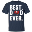 Best Dad Ever Tampa Bay Buccaneers shirt Father Day T shirt
