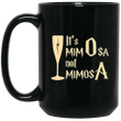 Its mimOsa not mimosA mug