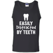 Funny Easily Distracted By Teeth Dental Hygienist T-shirt Tank Top