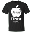 Apple Logo Jesus Itrust In You G200 Gildan Ultra Cotton T-Shirt