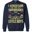 I Asked God For Superheroes He Sent Me My Little Boys G180 Gildan Crew