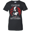 Queens Are Born In September Game of Thrones Ladies shirt