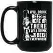 I will drink beer here or there i will drink beer everywhere mug