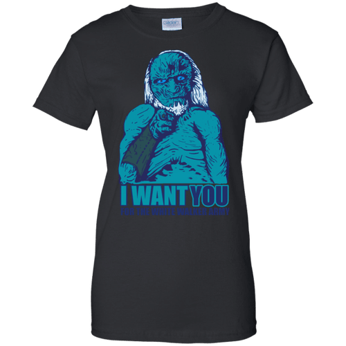 I Want You for the white walker army - Game of Thrones Ladies shirt