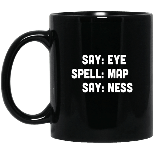 Say eye spell map say ness funny mug
