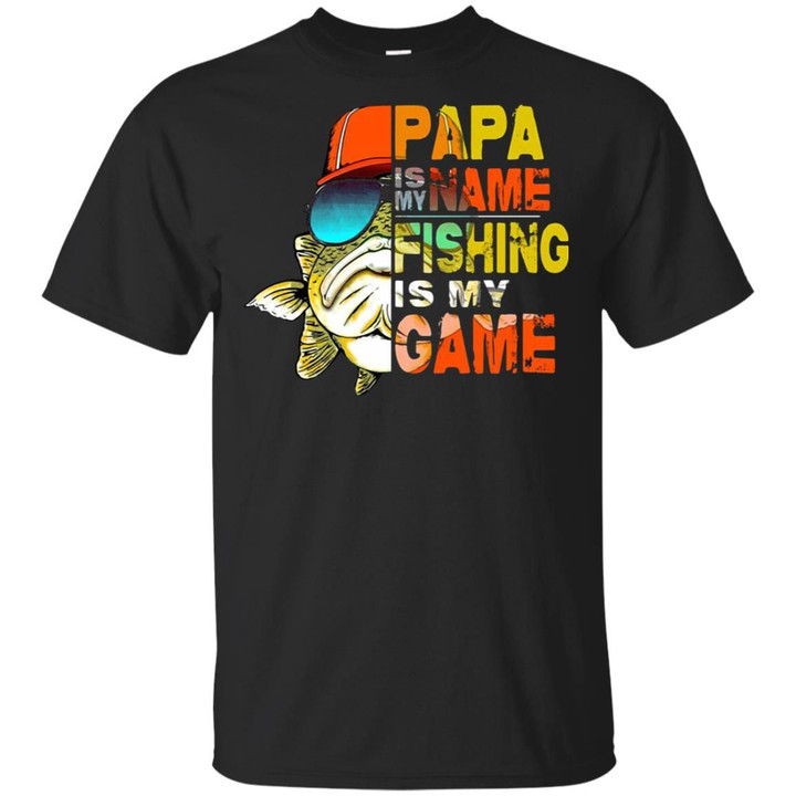 Papa is my name fishing is my game Shirt