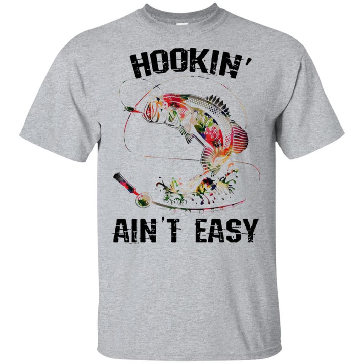 Hookin' ain't easy fishing Shirt