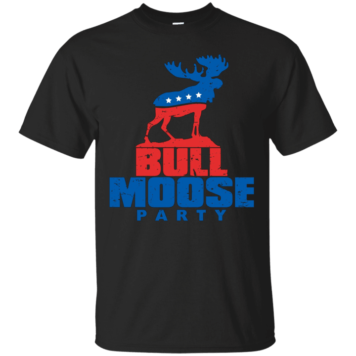 Bull Moose Party T Shirt - Funny Political Animal