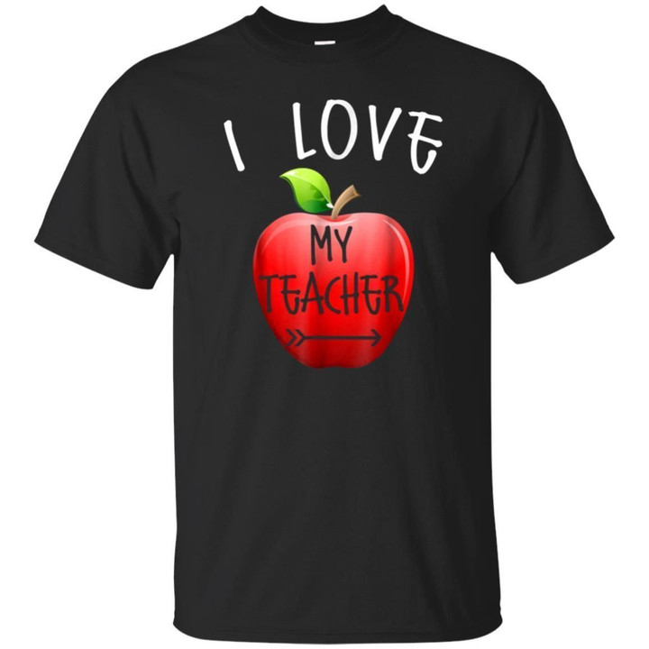 i love my teacher shirt Apple Gifts T-Shirt for love