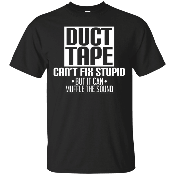 Funny Stupid - Duct Tape Cant Fix Apparel